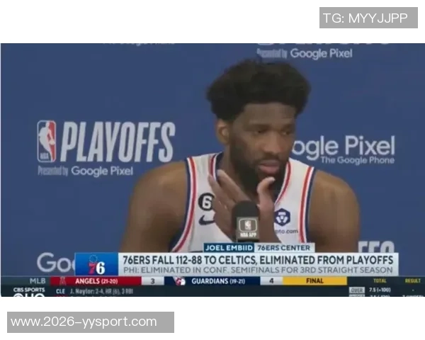 恩比德直言短时间上场无意义宁愿陪伴家人更有价值 恩比德直言短时间上场无意义宁愿陪伴家人更有价值